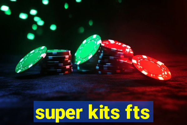 super kits fts